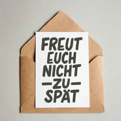 Postkarte - Freut euch nicht zu spät
