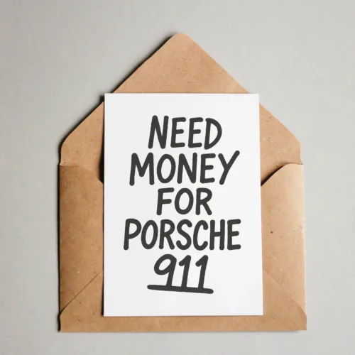 Postkarte - Need Money for Porsche